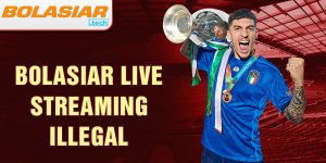 bolasiar live streaming illegal