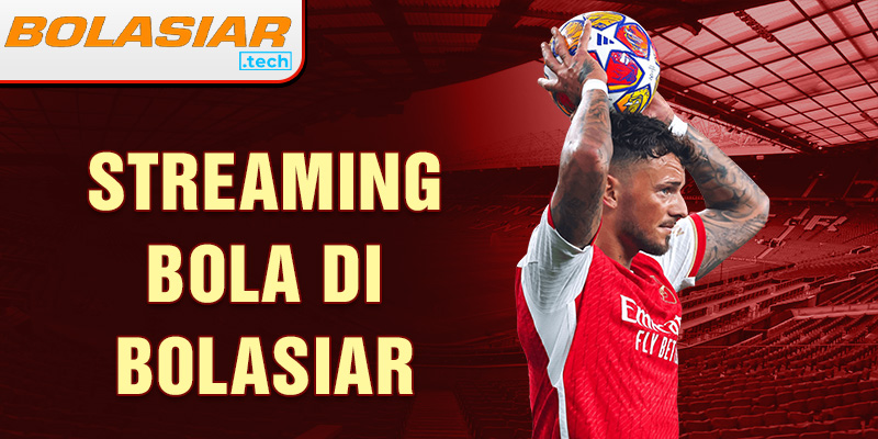 Streaming bola di bolasiar